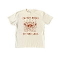 thumbnail image 2 of I'm too Much? Go Find Less T-Shirt, 2 of 7
