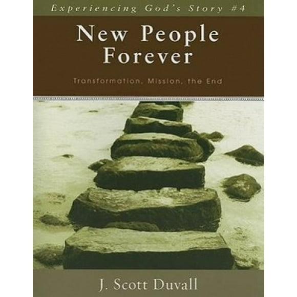 New People Forever: Transformation, Mission, la Fin (L'Histoire de Dieu Expérimentant)