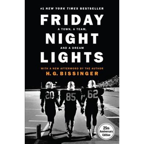 Pre-Owned Friday Night Lights (25th Anniversary Edition): A Town, a Team, and a Dream (Hardcover) 0306824213 9780306824210
