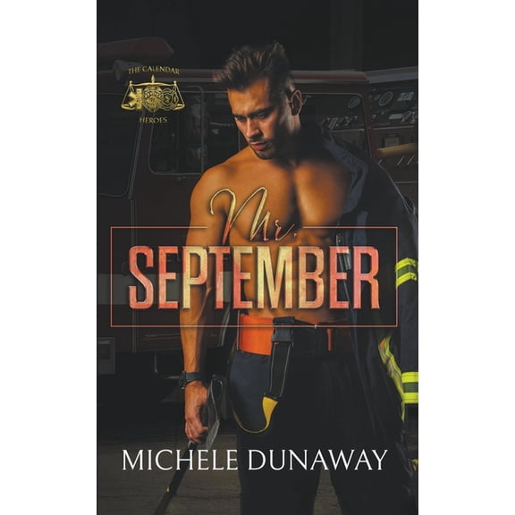 The Calendar Heroes Mr. September, Book 1, (Paperback)