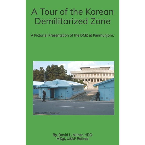 A Tour of the Korean Demilitarized Zone (Paperback)