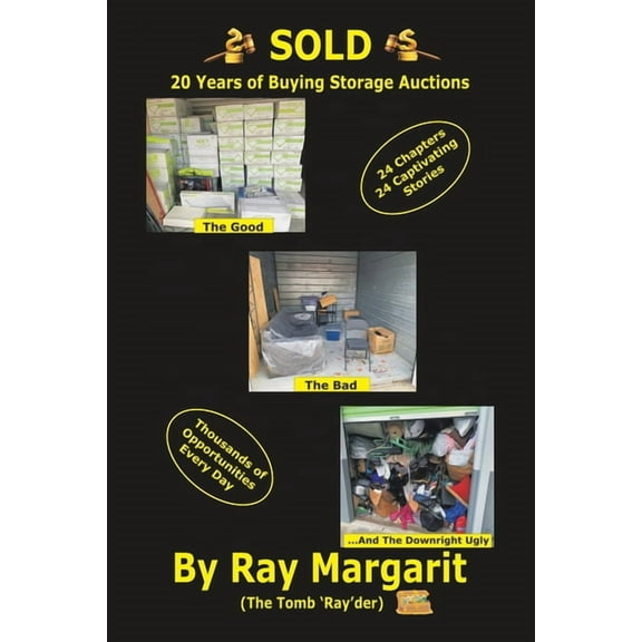 Sold! Make a Good Living Buying Storage Auctions