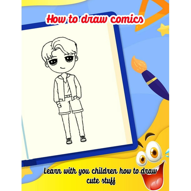 How to draw comic, Learn with you children how to draw cute stuff : Easy  step by step drawings book for kids, amazing for boys and girls,  (Paperback) 