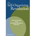 thumbnail image 1 of Pre-Owned The Self-Organizing Revolution: Common Principles of the Educational Alternatives Movement (Paperback) 1885580274 9781885580276, 1 of 1
