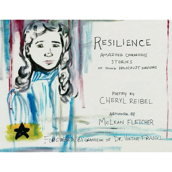 Resilience: Amazing Courageous Stories of Young Holocaust Survivors, (Paperback)
