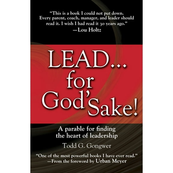 Pre-Owned Lead... for God's Sake! (Hardcover) 1414370555 9781414370552