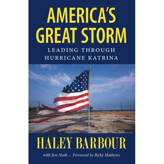 Pre-Owned America's Great Storm: Leading Through Hurricane Katrina (Hardcover) 1496805062 9781496805065
