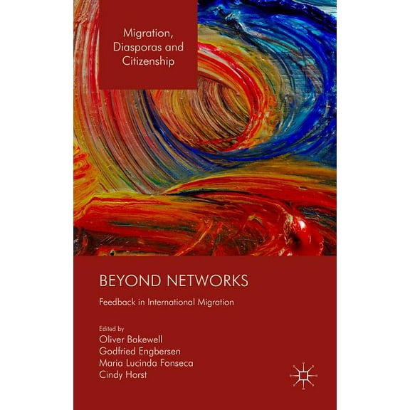 Migration, Diasporas and Citizenship Beyond Networks: Feedback in International Migration, (Hardcover)