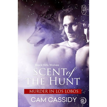 Scent of the Hunt (Black Hills Wolves book38) - (Best Way To Hunt Wolves)