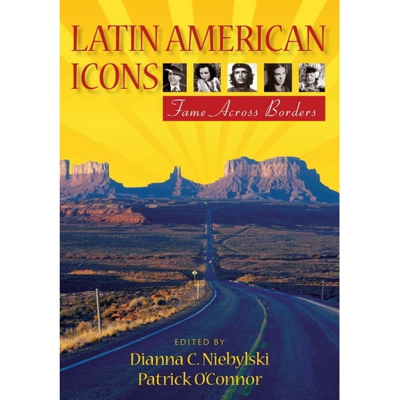 Latin American Icons: Fame Across Borders, (Hardcover)