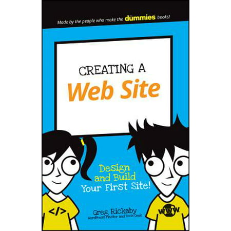 Creating a Web Site : Design and Build Your First