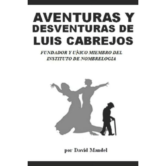 Las Aventuras Y Desventuras de Luis Cabrejos (Paperback)