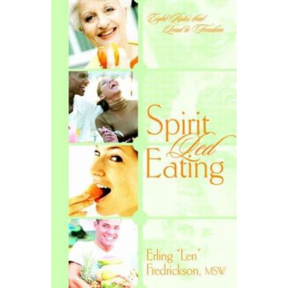 Pre-Owned Spirit Led Eating (Paperback) 141410300X 9781414103006