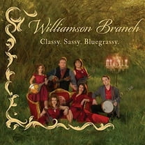 Williamson Branch - Classy. Sassy. Bluegrassy - Music & Performance - CD