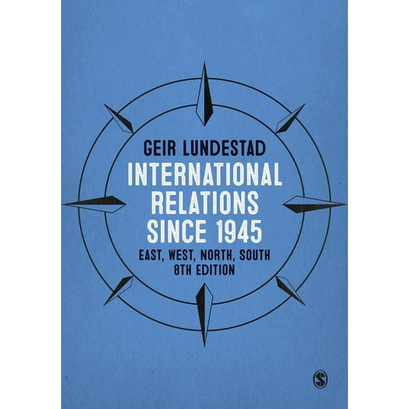 International Relations since 1945: East, West, North, South, (Hardcover)