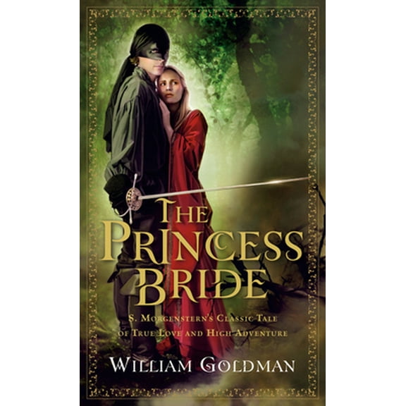 Pre-Owned The Princess Bride: S. Morgenstern's Classic Tale of True Love and High Adventure (Paperback) 0156035219 9780156035217