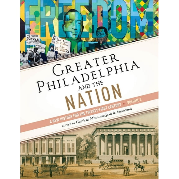 Greater Philadelphia and the Nation: A New History for the Twenty-First Century, Volume 2, (Hardcover)