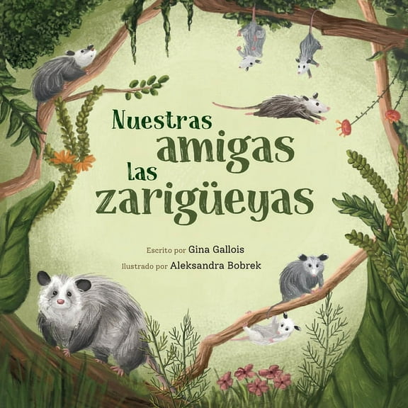Nuestras amigas las zarigüeyas, (Paperback)