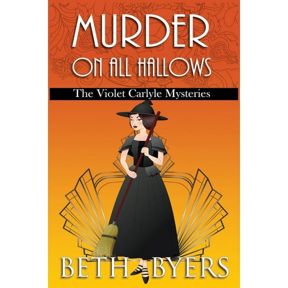 Murder on All Hallows: A Violet Carlyle Historical Mystery (Paperback) by Beth Byers
