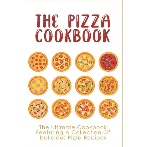 The Pizza Cookbook (Paperback)