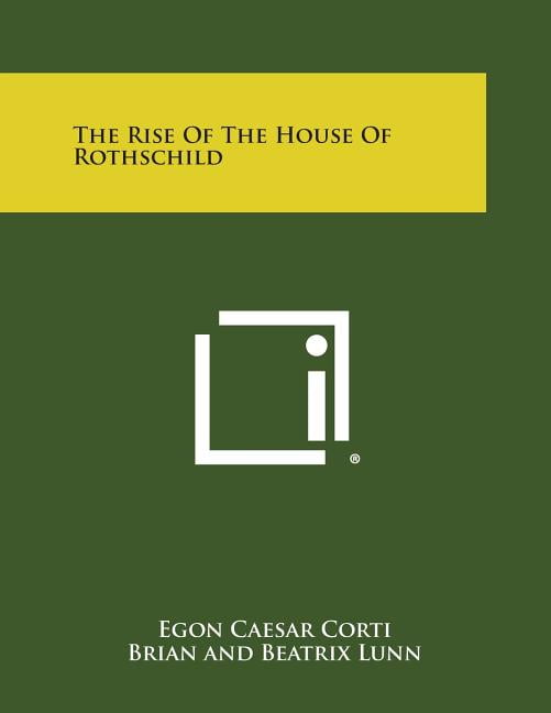 The Rise of the House of Rothschild (Paperback)