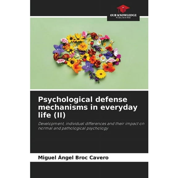 Psychological defense mechanisms in everyday life (II), (Paperback)