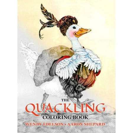 Skyhook Coloring Storybooks The Quackling Coloring Book: A Grayscale Adult Coloring Book and Children s Storybook Featuring a Favorite Folk Tal Book 3 (Hardcover) Skyhook Coloring Storybooks The Quackling Coloring Book: A Grayscale Adult Coloring Book and Children s Storybook Featuring a Favorite Folk Tal Book 3 (Hardcover)