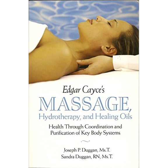 Pre-Owned Edgar Cayce's Massage, Hydrotherapy and Healing Oils (Revised Edition) (Unknown) 0917483359 9780917483356
