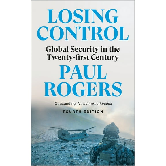 Losing Control: Global Security in the Twenty-First Century, (Paperback)