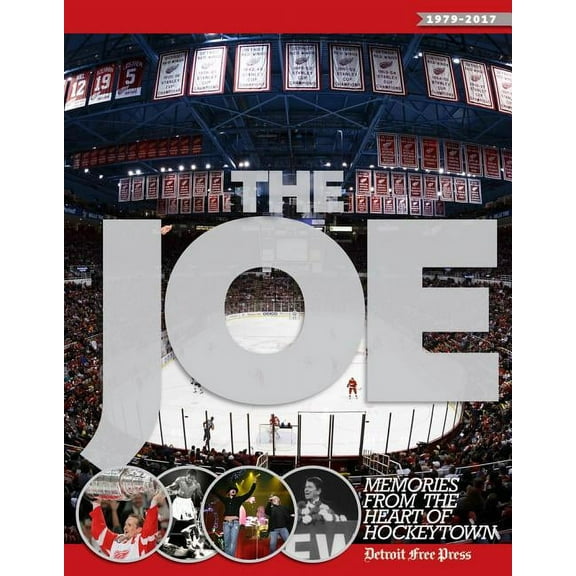 The Joe : Memories from the Heart of Hockeytown (Paperback)