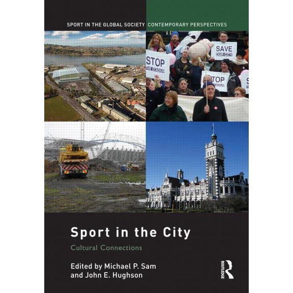 Sport in the Global Society - Contempora Sport in the City: Cultural Connections, (Paperback)