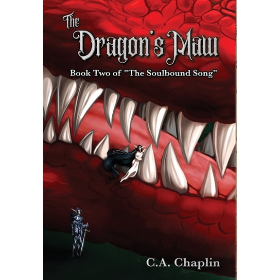 The Dragon's Maw: Book Two of "The Soulbound Song", (Hardcover)