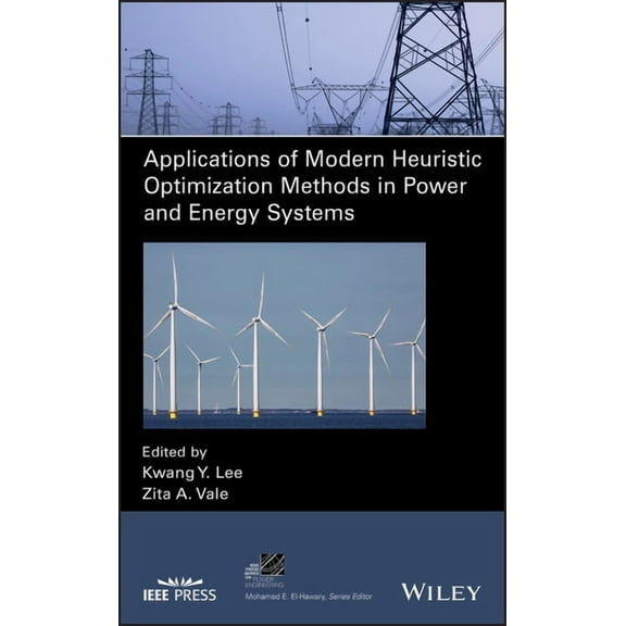 IEEE Press Power and Energy Systems Applications of Modern Heuristic Optimization Methods in Power and Energy Systems, (Hardcover)