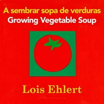 Pre-Owned Growing Vegetable Soup/Sembrar Sopa de Verduras: Bilingual English-Spanish (Board book) 0547734972 9780547734972