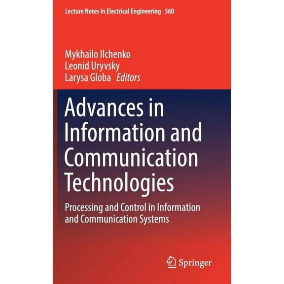 Lecture Notes in Electrical Engineering Advances in Information and Communication Technologies: Processing and Control in Information and Communication Systems, Book 560, (Hardcover)