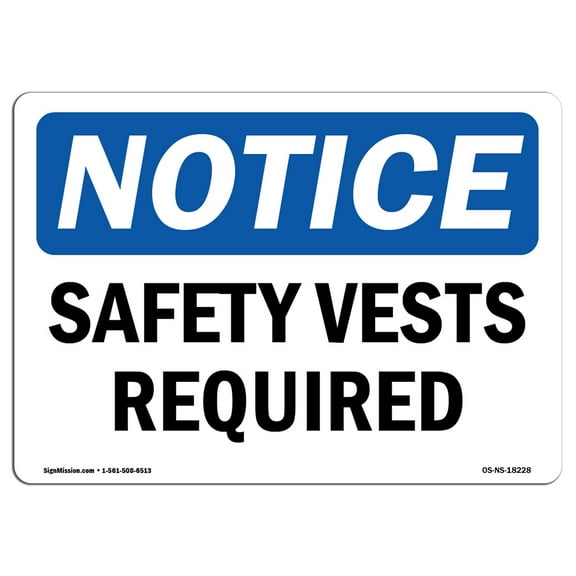 SignMission OS-NS-D-710-L-18228 OSHA Notice Sign - Safety Vests Required Sign