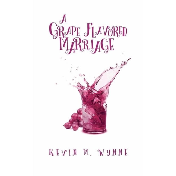 A Grape Flavored Marriage, (Paperback)