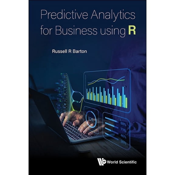 Predictive Analytics for Business Using R, (Hardcover)