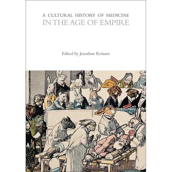 Cultural Histories: A Cultural History of Medicine in the Age of Empire (Hardcover)