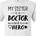 thumbnail image 4 of Inktastic My Sister is a Doctor and a Hero T-Shirt, 4 of 5