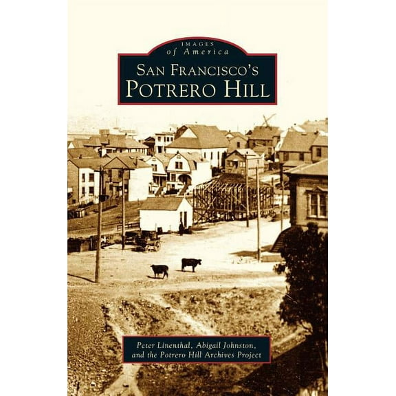 San Francisco's Potrero Hill, (Hardcover)
