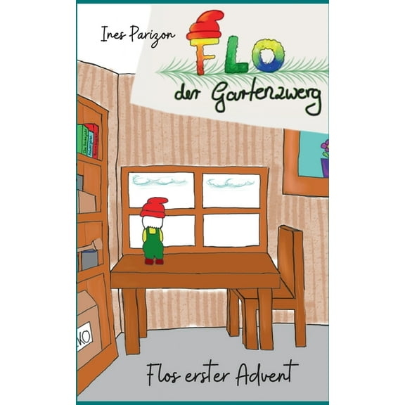 Flo der Gartenzwerg: Flos erster Advent, (Paperback)