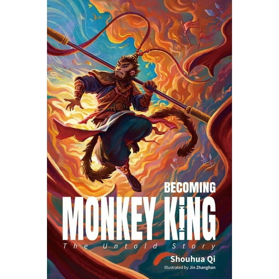 Becoming Monkey King: The Untold Story, (Paperback)