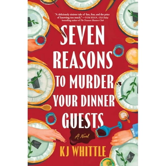 Seven Reasons to Murder Your Dinner Guests: A Novel (Paperback)