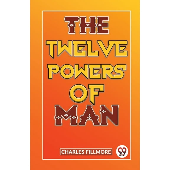 The Twelve Powers Of Man, (Paperback)