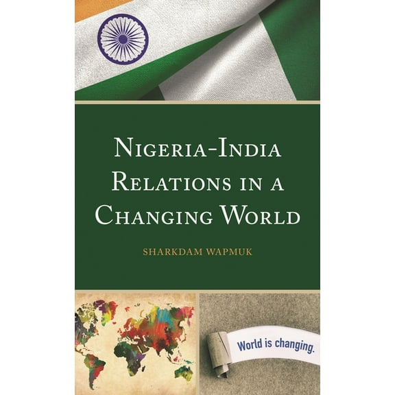 Nigeria-India Relations in a Changing World, (Hardcover)