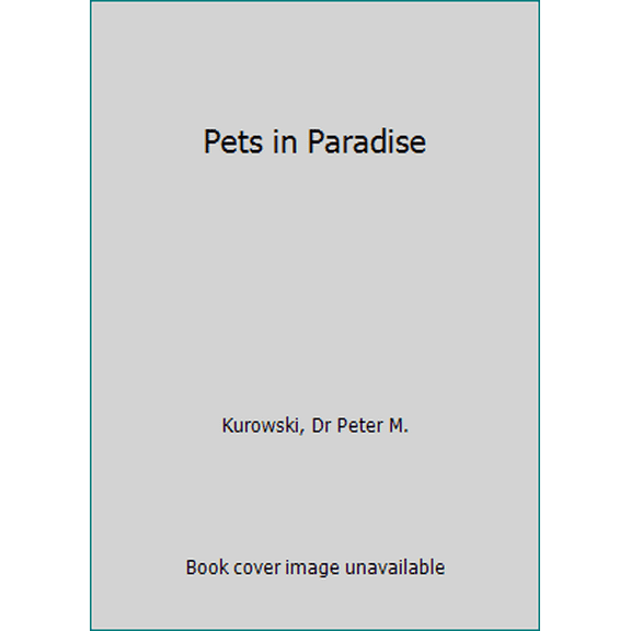Pre-Owned Pets in Paradise (Paperback) 1457543001 9781457543005