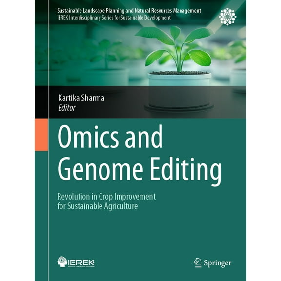 Sustainable Landscape Planning and Natur Omics and Genome Editing: Revolution in Crop Improvement for Sustainable Agriculture, (Hardcover)