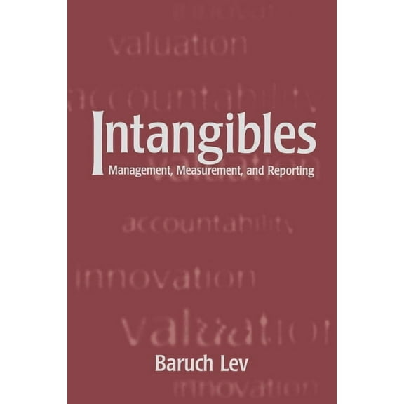 Intangibles: Management, Measurement, and Reporting, (Paperback)
