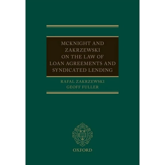 McKnight and Zakrzewski on the Law of Loan Agreements and Syndicated Lending, (Hardcover)